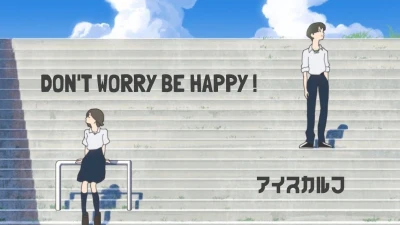 Anime: Don’t Worry, Be Happy!