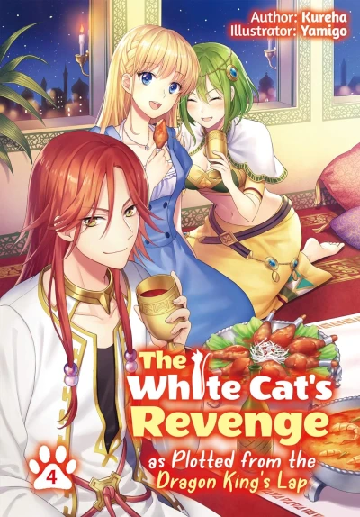The White Cat’s Revenge as Plotted from the Dragon King’s Lap - Vol. 04 [eBook]