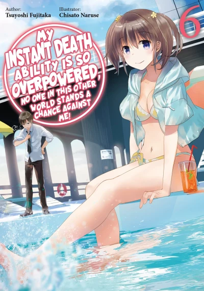 My Instant Death Ability Is So Overpowered, No One in This Other World Stands a Chance against Me! - Vol. 06 [eBook]