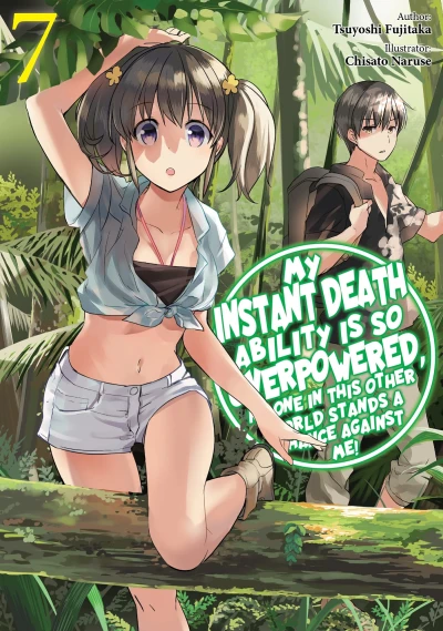 My Instant Death Ability Is So Overpowered, No One in This Other World Stands a Chance against Me! - Vol. 07 [eBook]