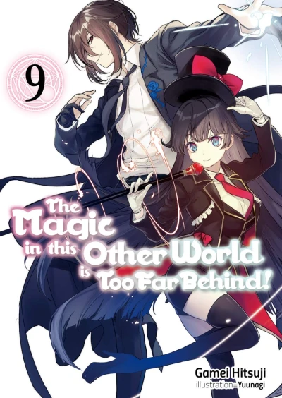 The Magic in This Other World Is Too Far Behind! - Vol. 09 [eBook]