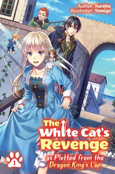 The White Cat’s Revenge as Plotted from the Dragon King’s Lap - Vol. 01