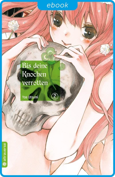 Bis deine Knochen verrotten - Bd. 02 [eBook]
