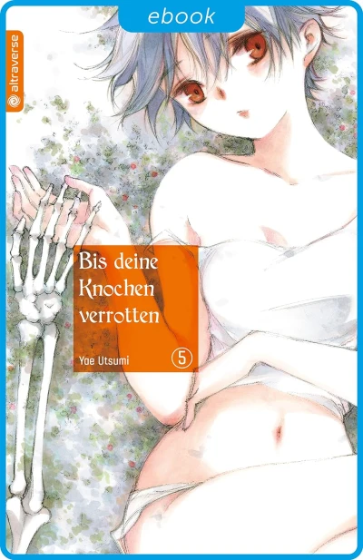 Bis deine Knochen verrotten - Bd. 05 [eBook]