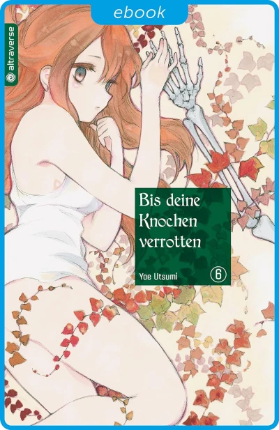 Bis deine Knochen verrotten - Bd. 06 [eBook]
