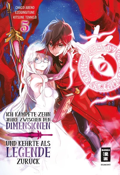 Ich kämpfte zehn Jahre zwischen den Dimensionen und kehrte als Legende zurück - Bd. 05