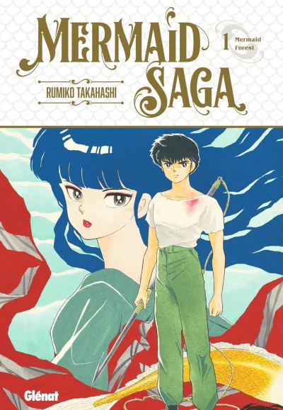 Mermaid Saga : Nouvelle Édition - T. 01
