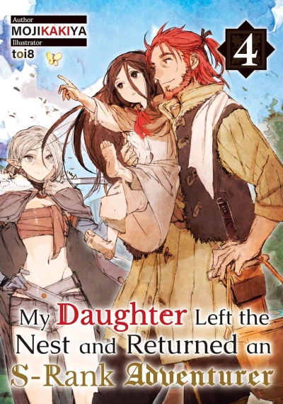 My Daughter Left the Nest and Returned an S-Rank Adventurer - Vol. 04 [eBook]