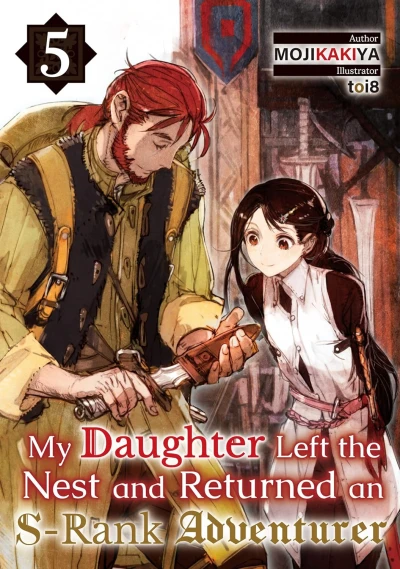 My Daughter Left the Nest and Returned an S-Rank Adventurer - Vol. 05 [eBook]
