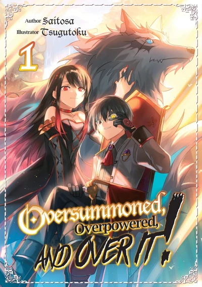 Oversummoned, Overpowered, and Over It! - Vol. 01 [eBook]