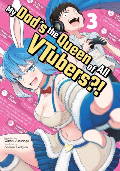 My Dad’s the Queen of All VTubers?! - Vol. 03 [eBook]