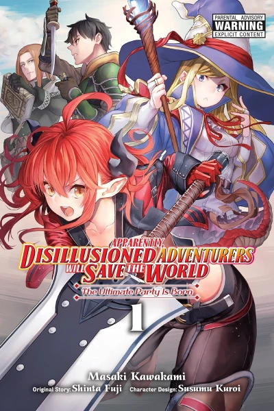 Apparently, Disillusioned Adventurers Will Save the World - Vol. 01