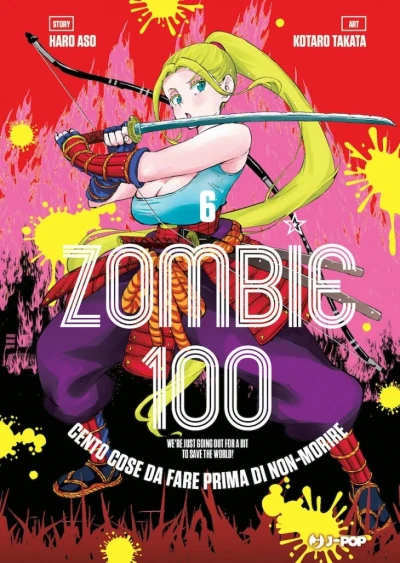 Zombie 100: Cento Cose da Fare Prima di Non-Morire - Vol. 06