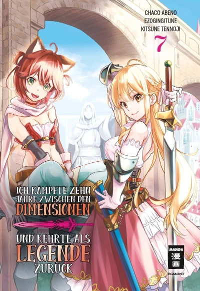 Ich kämpfte zehn Jahre zwischen den Dimensionen und kehrte als Legende zurück - Bd. 07 [eBook]