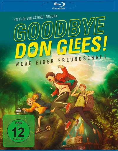 Goodbye, Don Glees! Wege Einer Freundschaft [Blu-ray]