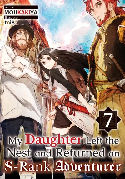 My Daughter Left the Nest and Returned an S-Rank Adventurer - Vol. 07 [eBook]