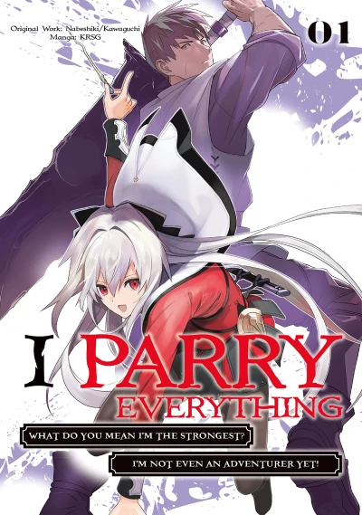 I Parry Everything: What Do You Mean I’m the Strongest? I’m Not Even an Adventurer Yet! - Vol. 01 [eBook]