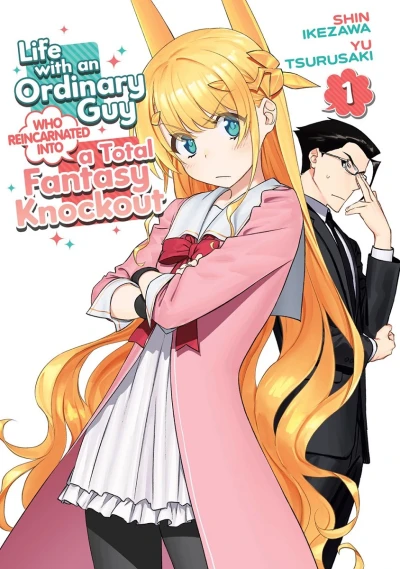 Life with an Ordinary Guy Who Reincarnated into a Total Fantasy Knockout - Vol. 01