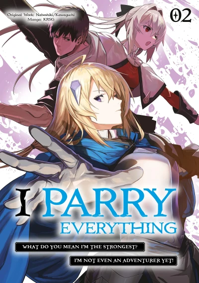 I Parry Everything: What Do You Mean I’m the Strongest? I’m Not Even an Adventurer Yet! - Vol. 02 [eBook]