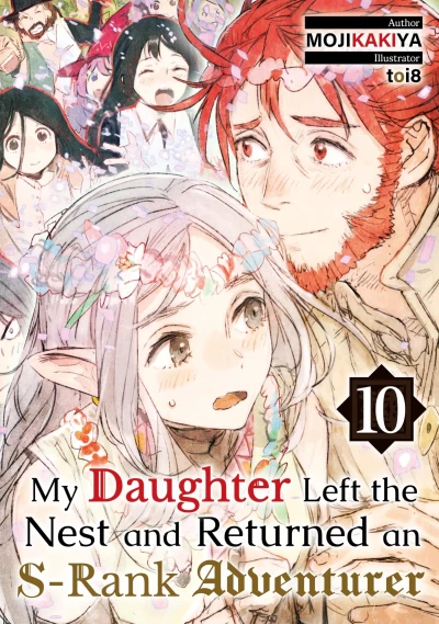 My Daughter Left the Nest and Returned an S-Rank Adventurer - Vol. 10 [eBook]