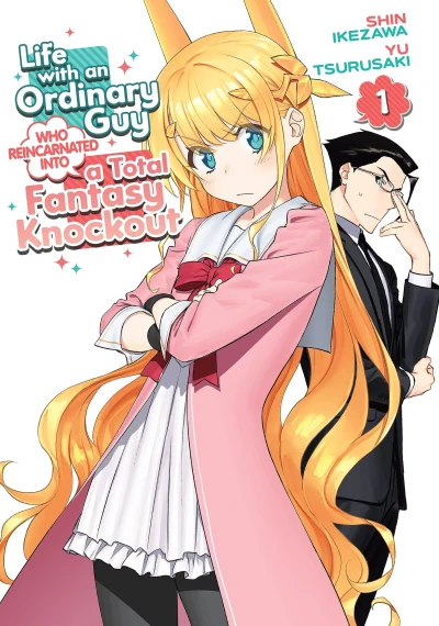 Life with an Ordinary Guy Who Reincarnated into a Total Fantasy Knockout - Vol. 01 [eBook]