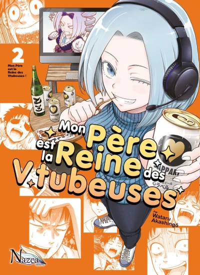 Mon père est la reine des Vtubeuses - T. 02