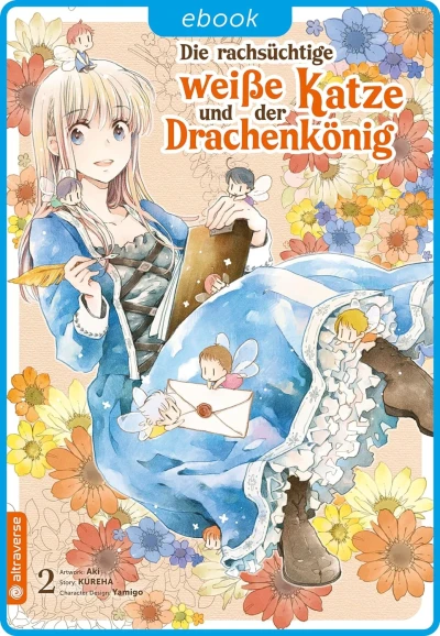 Die rachsüchtige weiße Katze und der Drachenkönig - Bd. 02 [eBook]