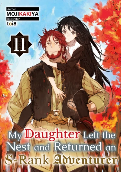 My Daughter Left the Nest and Returned an S-Rank Adventurer - Vol. 11 [eBook]