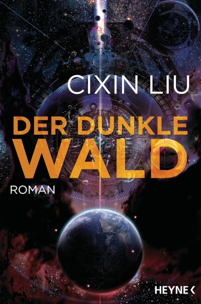 Die Trisolaris-Trilogie - Bd. 02: Der dunkle Wald