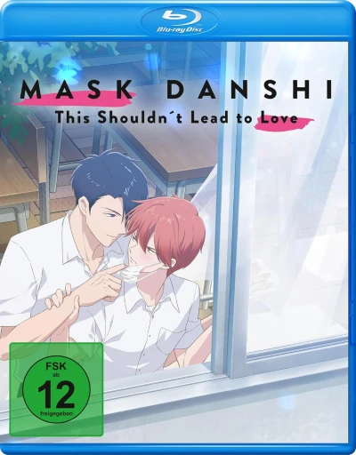 Mask Danshi: This Shouldn’t Lead to Love [Blu-ray]