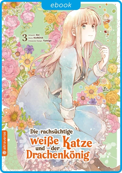 Die rachsüchtige weiße Katze und der Drachenkönig - Bd. 03 [eBook]