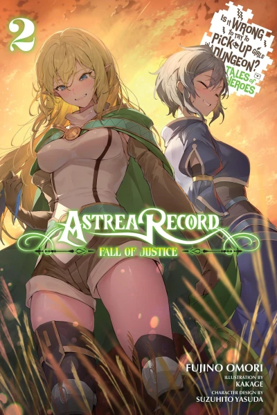 Astrea Record: Is It Wrong to Try to Pick Up Girls in a Dungeon? Tales of Heroes - Vol. 02 [eBook]