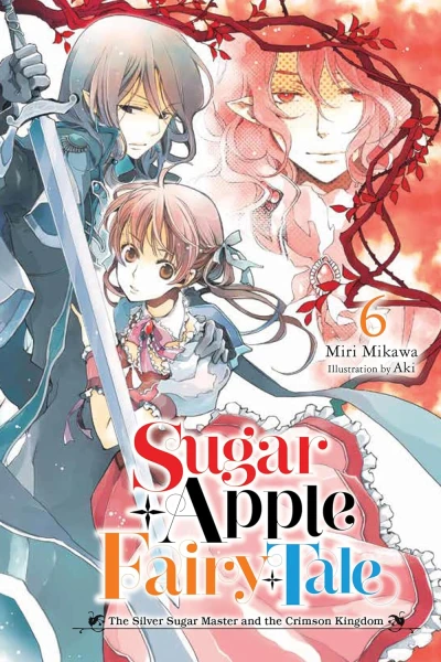 Sugar Apple Fairy Tale - Vol. 06