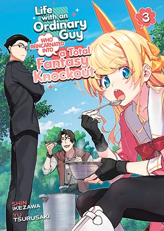 Life with an Ordinary Guy Who Reincarnated into a Total Fantasy Knockout - Vol. 03 [eBook]