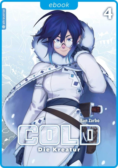 Cold: Die Kreatur - Bd. 04 [eBook]