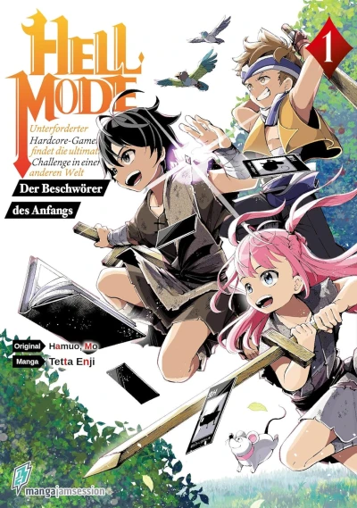 Hell Mode: Unterforderter Hardcore-Gamer findet die ultimative Challenge in einer anderen Welt - Der Beschwörer des Anfangs - Bd. 01 [eBook]