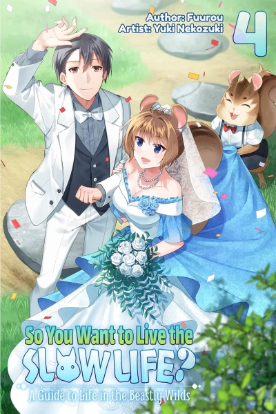 So You Want to Live the Slow Life? A Guide to Life in the Beastly Wilds - Vol. 04 [eBook]