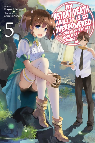 My Instant Death Ability Is So Overpowered, No One in This Other World Stands a Chance against Me! - Vol. 05