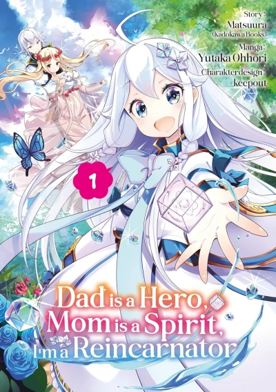 Dad Is a Hero, Mom Is a Spirit, I’m a Reincarnator - Bd. 01