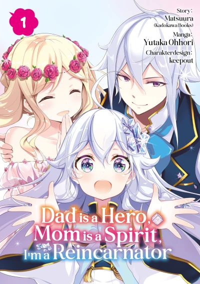 Dad Is a Hero, Mom Is a Spirit, I’m a Reincarnator - Bd. 01: Limited Edition