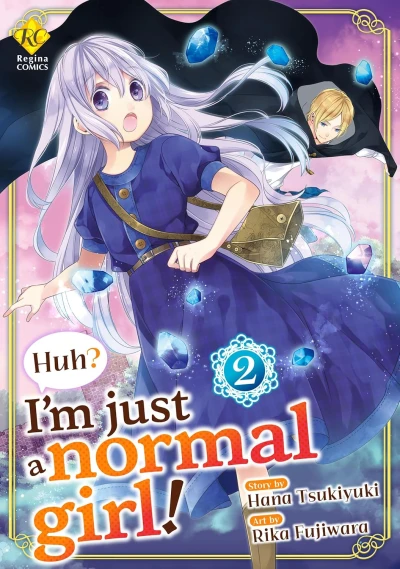 Huh? I’m Just a Normal Girl! - Vol. 02 [eBook]