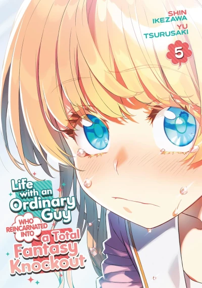 Life with an Ordinary Guy Who Reincarnated into a Total Fantasy Knockout - Vol. 05 [eBook]