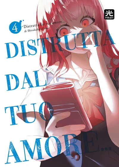 Distrutta Dal Tuo Amore... - Vol. 04
