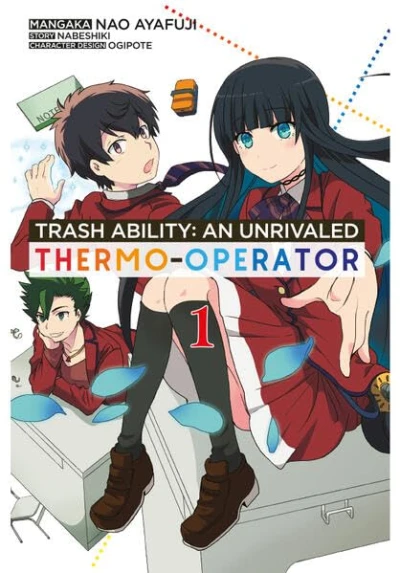 Trash Ability: An Unrivaled Thermo-Operator - Bd. 01