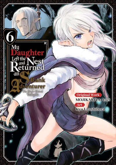 My Daughter Left the Nest and Returned an S-Rank Adventurer - Vol. 06 [eBook]