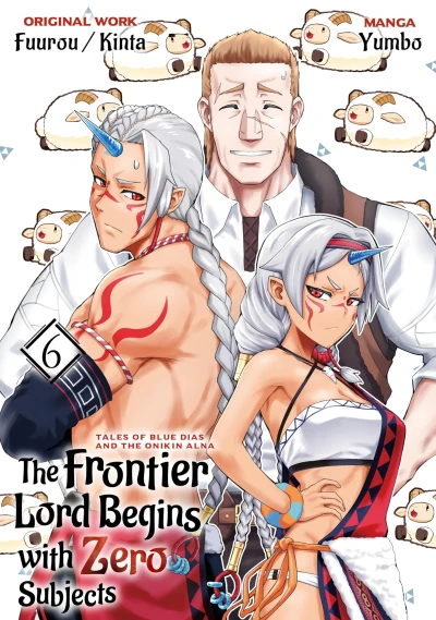 The Frontier Lord Begins with Zero Subjects: Tales of Blue Dias and the Onikin Alna - Vol. 06 [eBook]