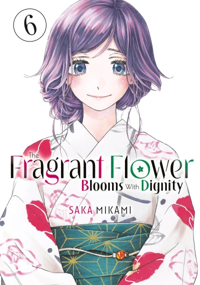 The Fragrant Flower Blooms with Dignity - Vol. 06