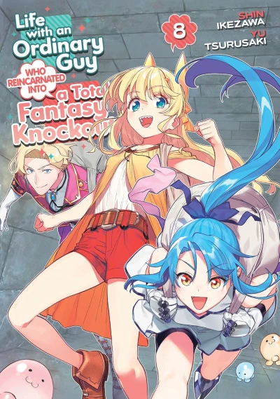 Life with an Ordinary Guy Who Reincarnated into a Total Fantasy Knockout - Vol. 08