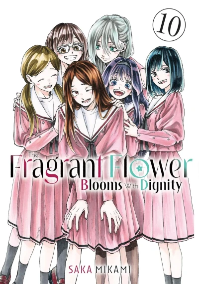 The Fragrant Flower Blooms with Dignity - Vol. 10