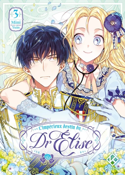 L’impérieux Destin du Dr Élise - T. 03